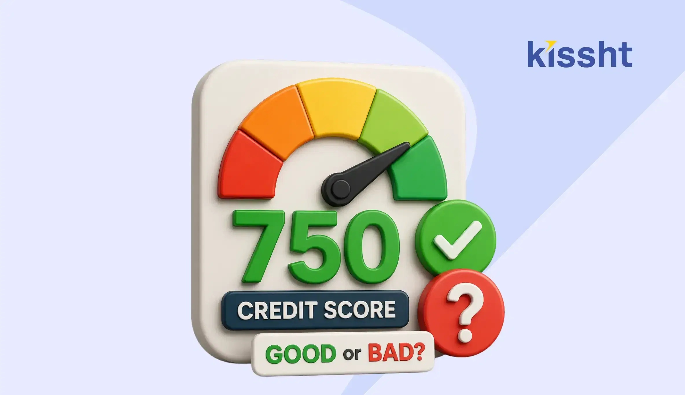 750 Credit Score: Is It Good or Bad?
